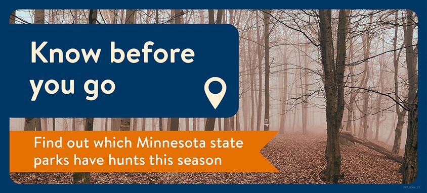 Know before you go. Find out which  Minnesota state parks have hunts this season